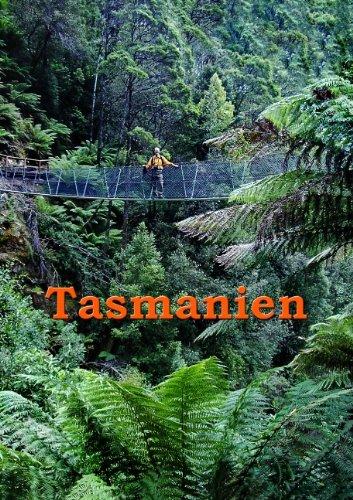 Tasmanien: Reiseführer einer einzigartigen Insel