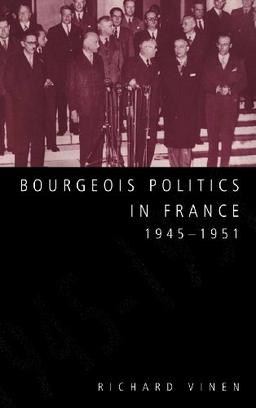 Bourgeois Politics in France, 1945–1951