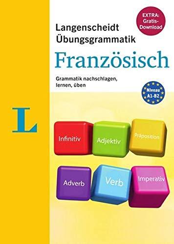 Langenscheidt Übungsgrammatik Französisch: Grammatik nachschlagen, lernen, üben