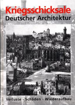 Kriegsschicksale Deutscher Architektur 1/2. Nord und Süd: Verluste - Schäden - Wiederaufbau. Eine Dokumentation für das Gebiet der Bundesrepublik Deutschland: 2 Bände