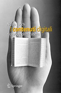 I Contenuti Digitali: Tecnologie, Diritti e Libertà (Italian Edition)