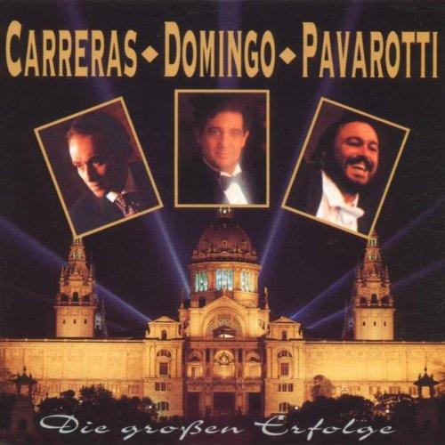 Die größten Erfolge (Carreras, Domingo, Pavarotti)