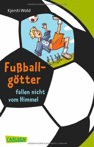 Fußballgötter fallen nicht vom Himmel