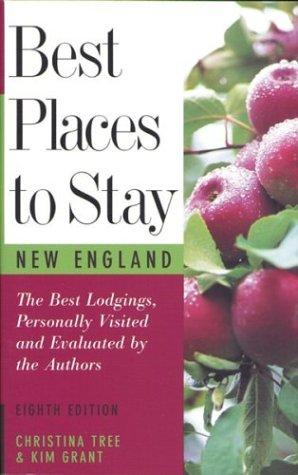 Best Places to Stay in New England: Bed & Breakfasts, Country Inns, and Other Recommended Getaways