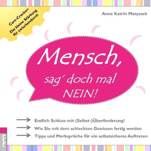 Mensch, sag' doch mal NEIN!: Care-Cracker: Die kleine Stärkung für zwischendurch