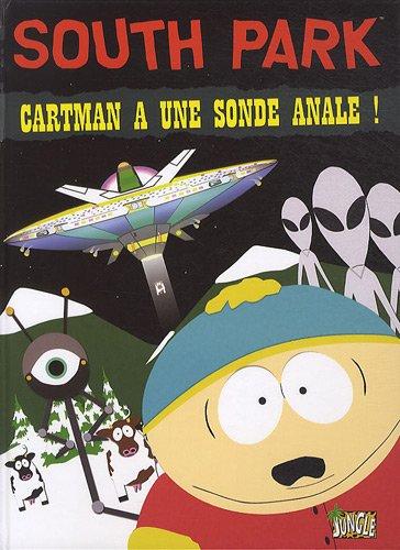 South Park. Vol. 2. Cartman a une sonde anale !