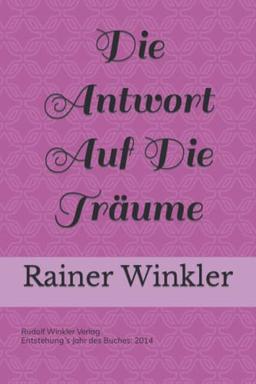 Rainer Winkler: Die Antwort Auf Die Träume