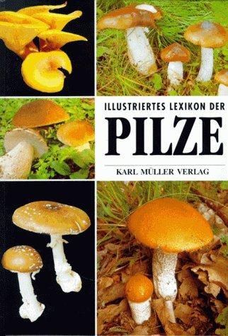 Illustriertes Lexikon der Pilze