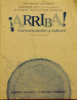 Arriba! Comunicacin Y Cultura: Student Activities Manual