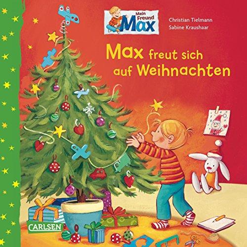 Max-Bilderbücher: Max freut sich auf Weihnachten: Geschenkausgabe mit Max-Leuchtstickern