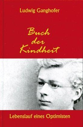 Lebenslauf eines Optimisten: Buch der Kindheit