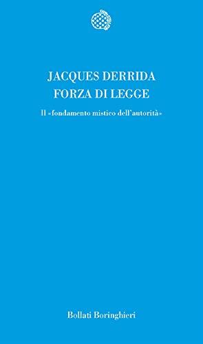 Forza di legge. Il «Fondamento mistico dell'autorità» (Temi)