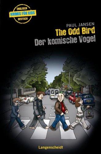 The Odd Bird - Der komische Vogel: ab 2 Jahren Englisch (Englische Krimis für Kids)