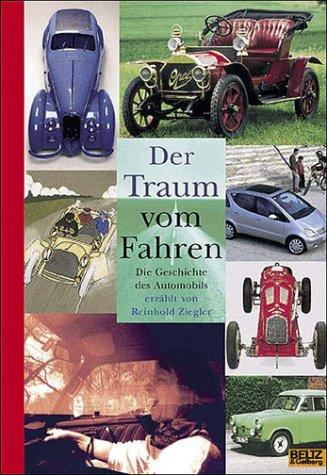 Der Traum vom Fahren / Die Geschichte des Automobils