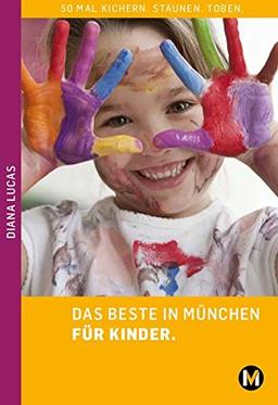 DAS BESTE IN MÜNCHEN FÜR KINDER