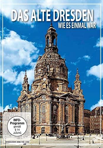 Das alte Dresden - Wie es einmal war