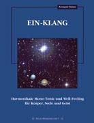 Ein-Klang: Harmonikale Mono-Tonie und Well-Feeling für Körper, Seele und Geist