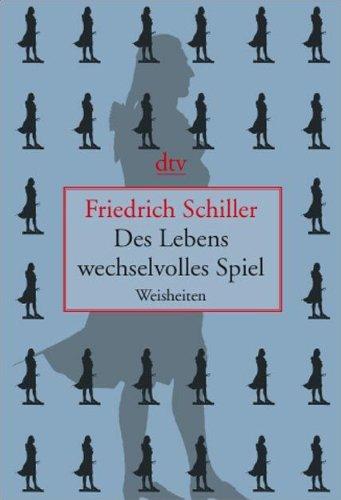 Des Lebens wechselvolles Spiel: Weisheiten