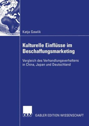 Kulturelle Einflüsse im Beschaffungsmarketing: Vergleich des Verhandlungsverhaltens in China, Japan und Deutschland