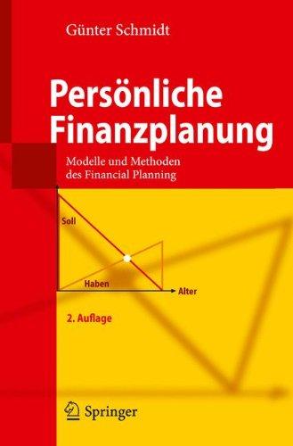 Persönliche Finanzplanung: Modelle und Methoden des Financial Planning (German Edition)