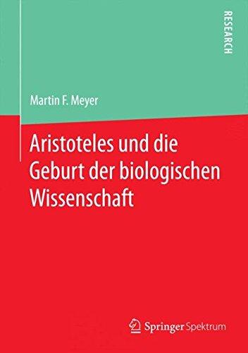 Aristoteles und die Geburt der biologischen Wissenschaft