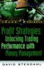 Profit Strategies: Unlocking Trading Performance with Money Management