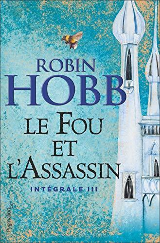 Le fou et l'assassin : intégrale. Vol. 3