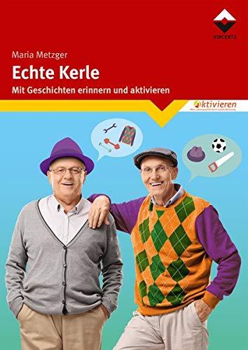 Echte Kerle: Mit Geschichten erinnern und aktivieren