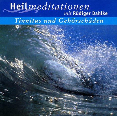 Tinnitus und Gehörschäden. CD. Zwei geführte Meditationen mit Musikuntermalung