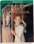 Peril at King's Creek: A Felicity Mystery (American Girl Mysteries)