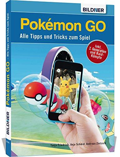 Pokémon GO - Alle Tipps und Tricks zum Spiel!: 240 Seiten - NEU: incl. 2. Generation und Raid-Kämpfe