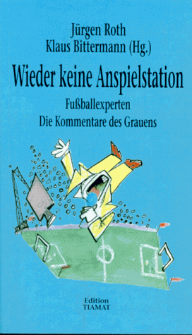 Wieder keine Anspielstation. Fußballexperten. Die Kommentare des Grauens