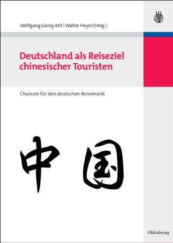 Deutschland als Reiseziel chinesischer Touristen: Chancen für den deutschen Reisemarkt