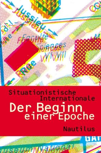 Der Beginn einer Epoche: Texte der Situationisten