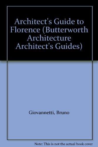 Architect's Guide to Florence (Butterworth Architecture Architect's Guides)