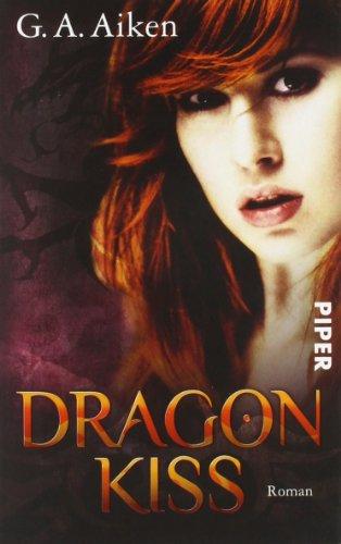 Dragon Kiss: Roman (Dragons 1)