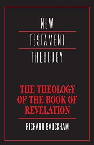 The Theology of the Book of Revelation (New Testament Theology)