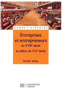 Entreprises et entrepreneurs : du XVIIIe siècle au début du XXe siècle