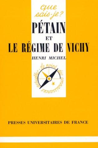 Collection Que Sais-Je?: Petain Et Le Regime De Vichy