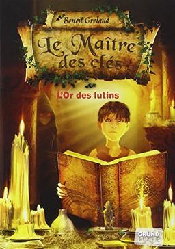 Le maître des clés. Vol. 2. L'or des lutins