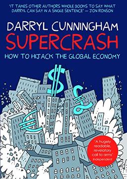 Supercrash: How to Hijack the Global Economy