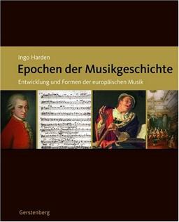 Epochen der Musikgeschichte: Die Geschichte der europäischen Musik