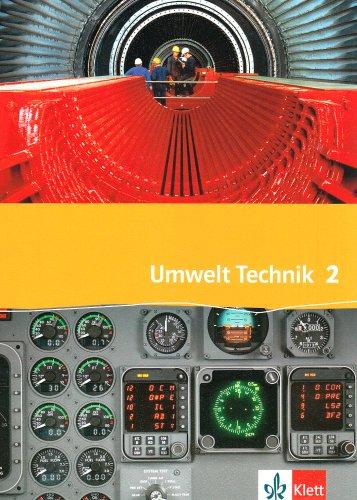 Umwelt Technik: Neubearbeitung: Umwelt Technik 2.  Neubearbeitung: Transport und Verkehr, Versorgung und Entsorgung, Information und Kommunikation: BD 2