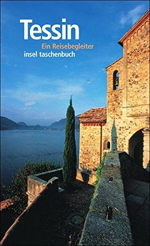 Tessin: Ein Reisebegleiter (insel taschenbuch)