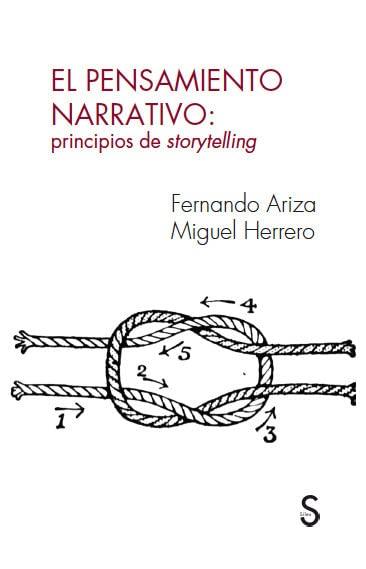 El pensamiento narrativo:: principios de storytelling (Cuentahilos)