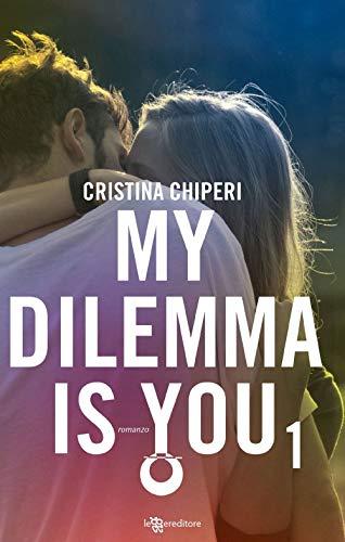 My dilemma is you (Vol. 1)