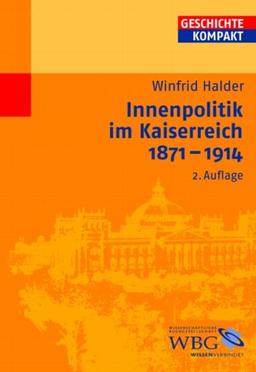 Innenpolitik im Kaiserreich 1871 - 1914