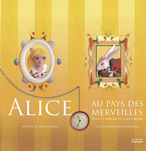 Alice au pays des merveilles : dans le terrier du lapin blanc