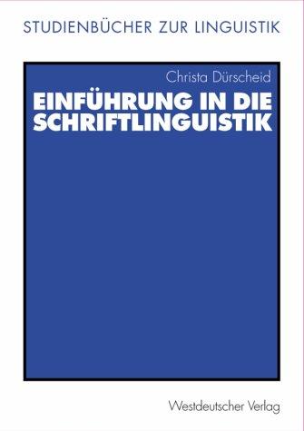 Einführung in die Schriftlinguistik (Studienbücher zur Linguistik)