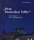 'Dem Deutschen Volke'. Der Bundestag im Berliner Reichstagsgebäude